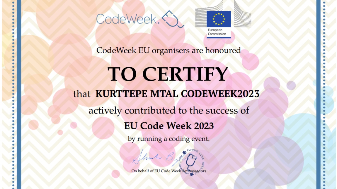 CodeWeek haftası etkinliklerine katılıp uygulama yapan öğrencilerimiz adına okulumuzun 2023 yılı sertifikası